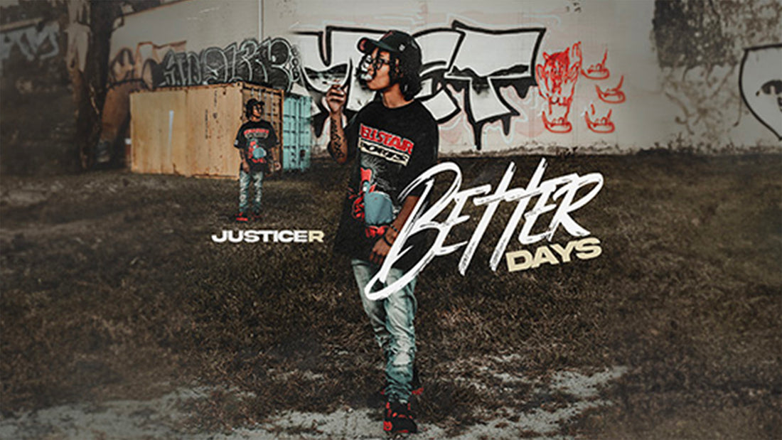 Justice R. "Better Days" 🎵